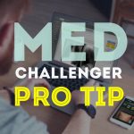 Med-Challenger Medical Education - Pro Tip
