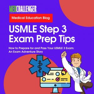 How to Prepare for USMLE Step 3 - Exam Prep Story
