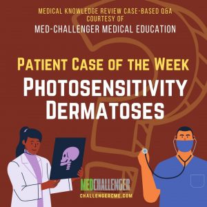 Photosensitivity Dermatoses, Phytophotodermatitis - Clinical Patient Case of the Week
