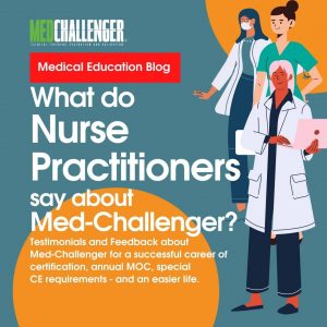 What Do Nurse Practitioners Say About Med-Challenger - Nurse Practitioner Product Reviews