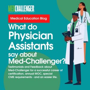 What Do Physician Assistants Say About Med-Challenger - Physician Assistant Product Reviews