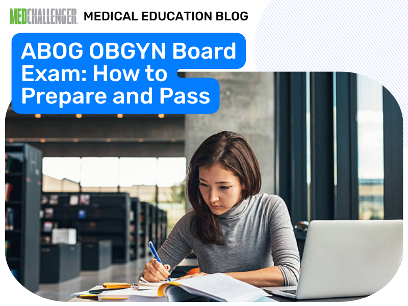 ABOG OBGYN Board Exam Preparing and Passing the Exam