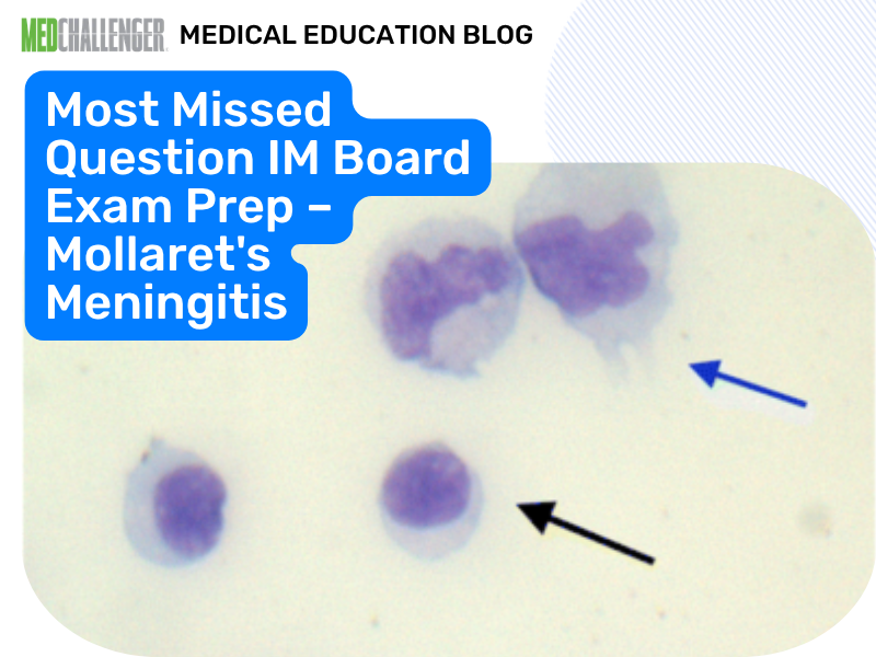 Most Missed IM Boards: Mollaret (HSV-2) Recurrent Meningitis