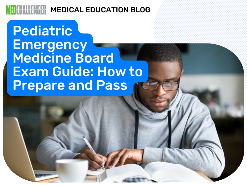 Pediatric Emergency Medicine board exam complete guide