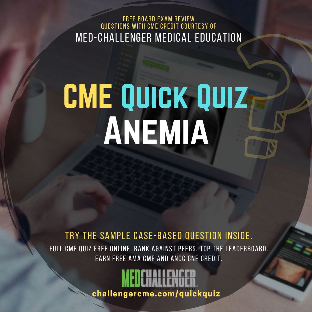 Anemia - CME Credit Quiz
